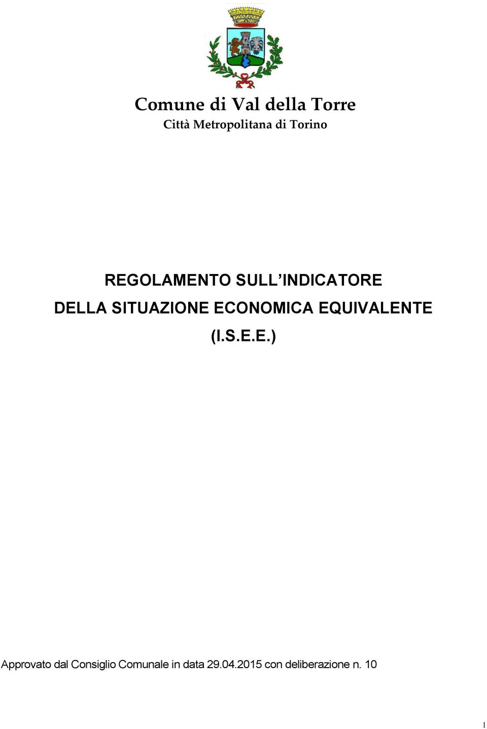 ECONOMICA EQUIVALENTE (I.S.E.E.) Approvato dal Consiglio Comunale in data 29.