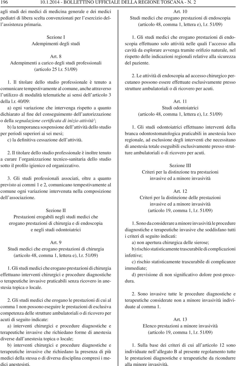 8 Adempimenti a carico degli studi professionali (articolo 25 l.r. 51/09) 1.