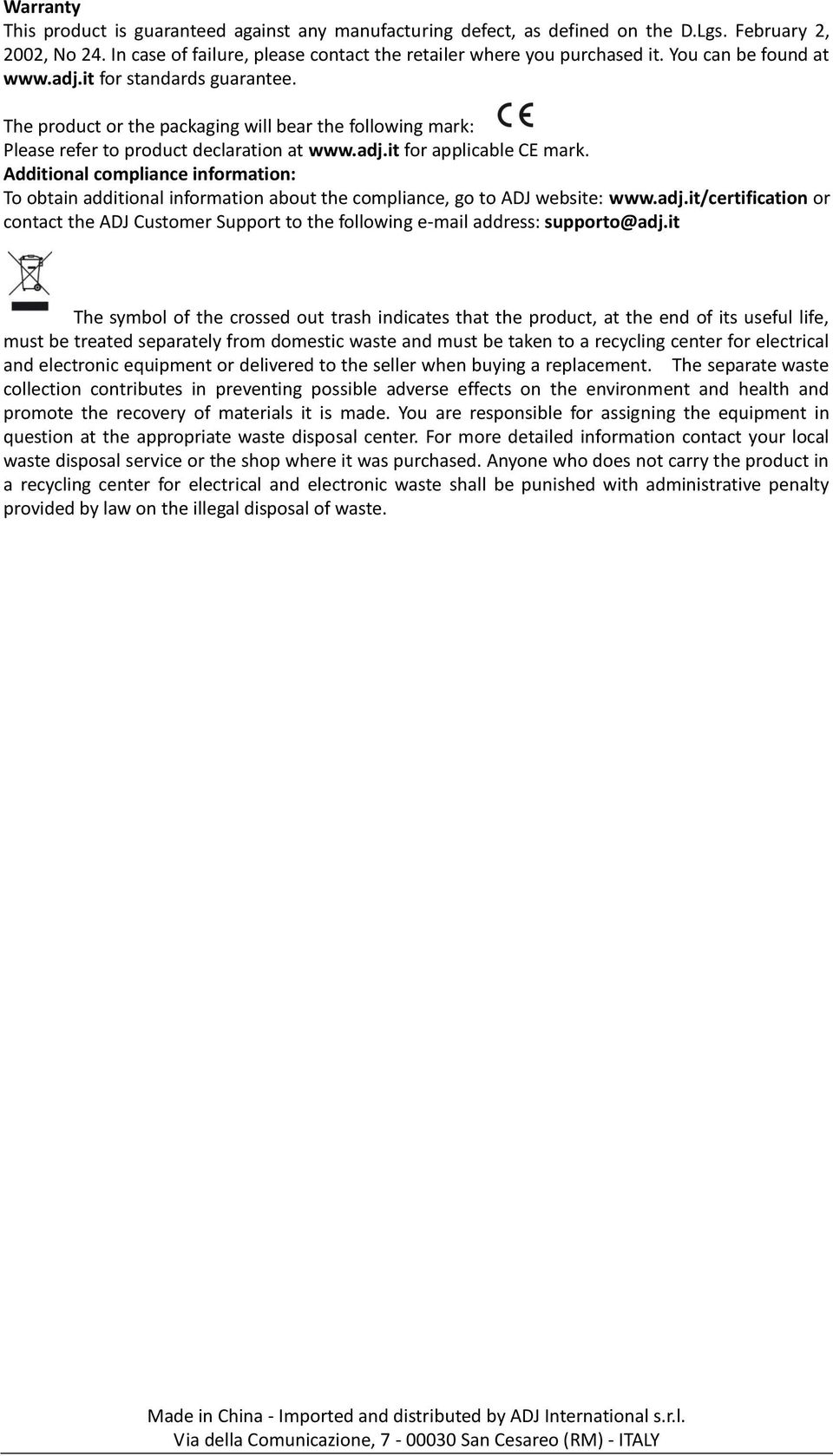 Additional compliance information: To obtain additional information about the compliance, go to ADJ website: www.adj.