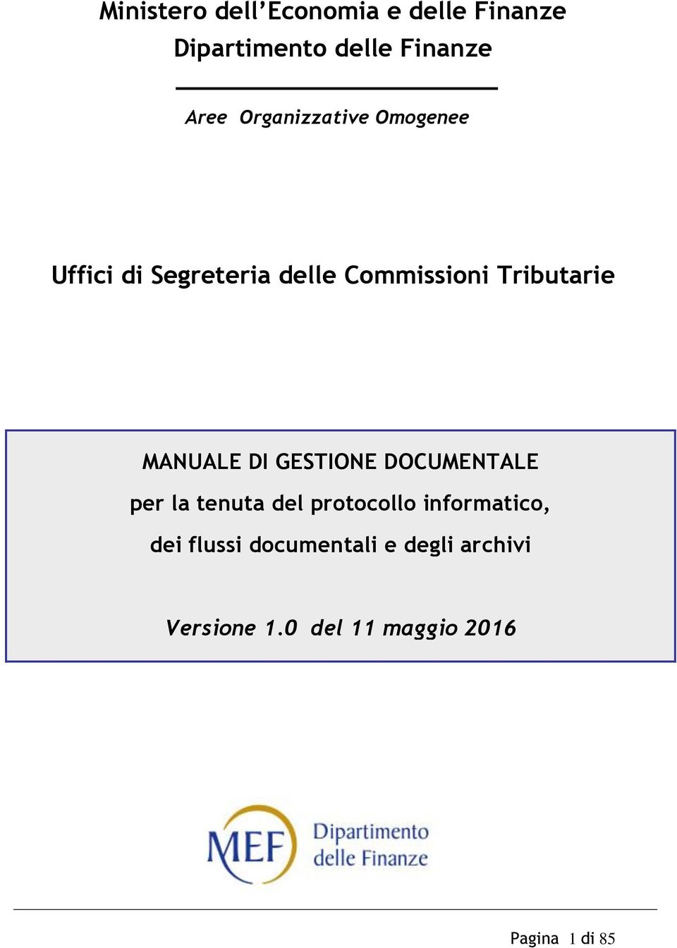 MANUALE DI GESTIONE DOCUMENTALE per la tenuta del protocollo informatico,