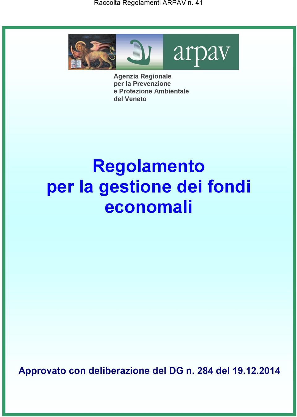 Ambientale del Veneto Regolamento per la gestione