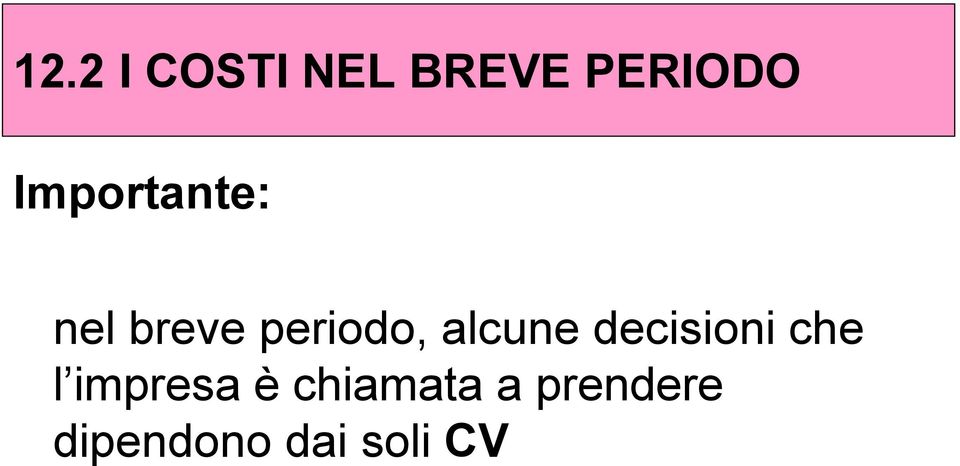 alcune decisioni che l impresa è