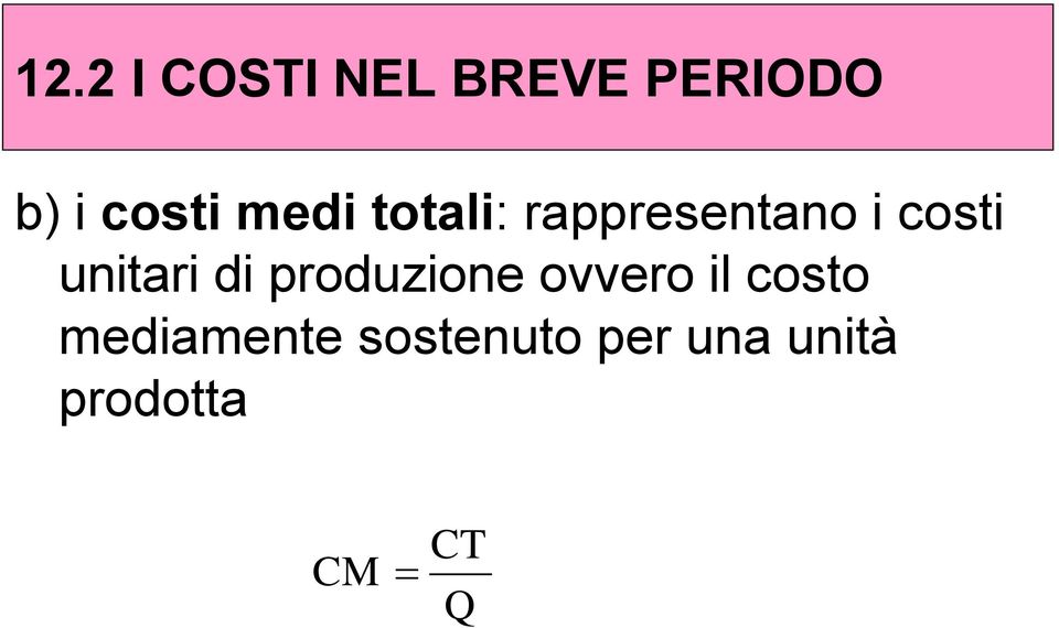 unitari di produzione ovvero il costo