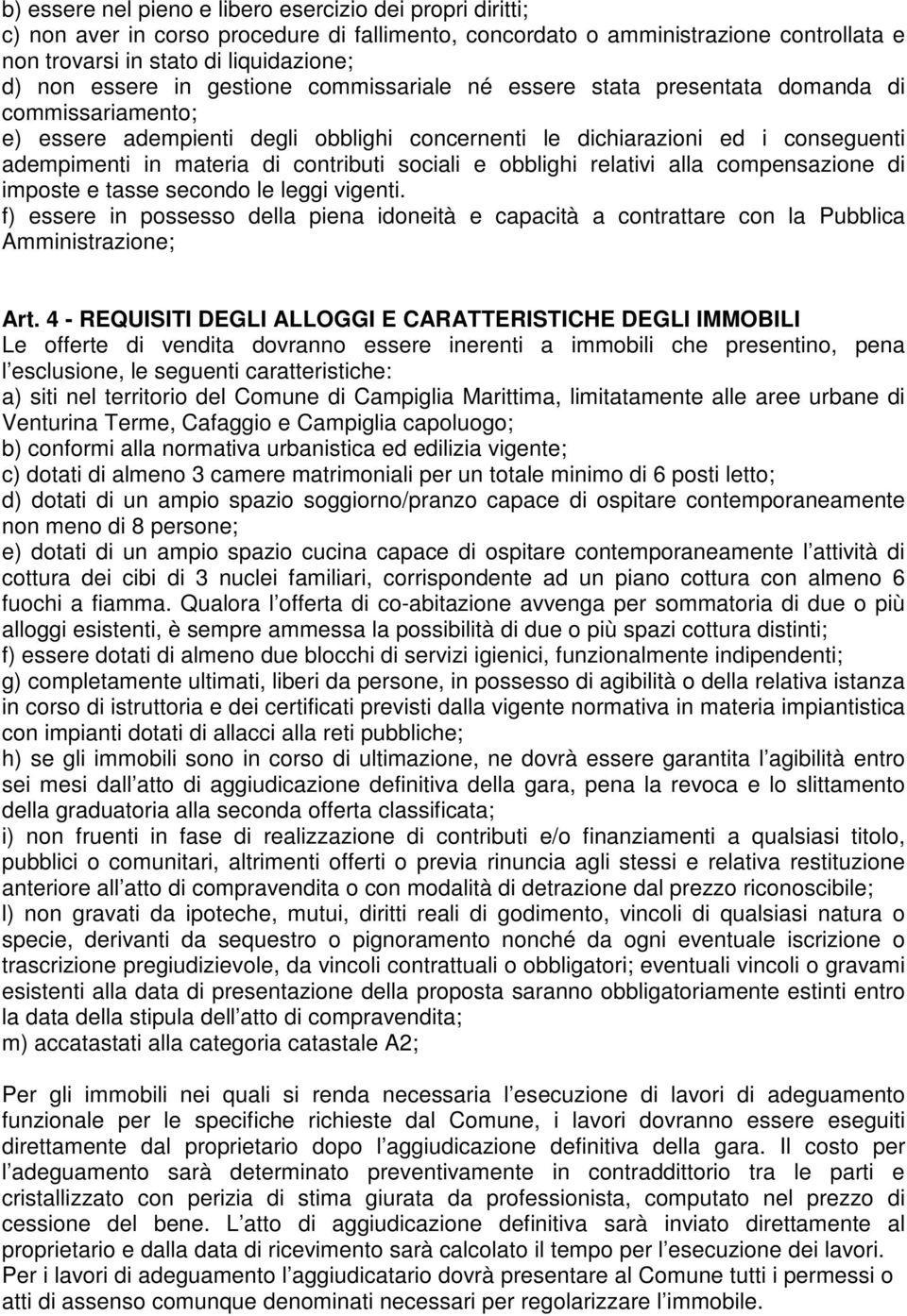 contributi sociali e obblighi relativi alla compensazione di imposte e tasse secondo le leggi vigenti.