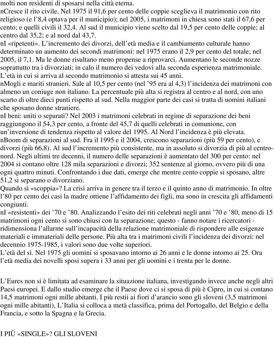 figli, ma sono in crescita gli affidamenti matrimoni ogni