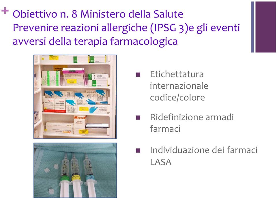 (IPSG 3)e gli eventi avversi della terapia farmacologica