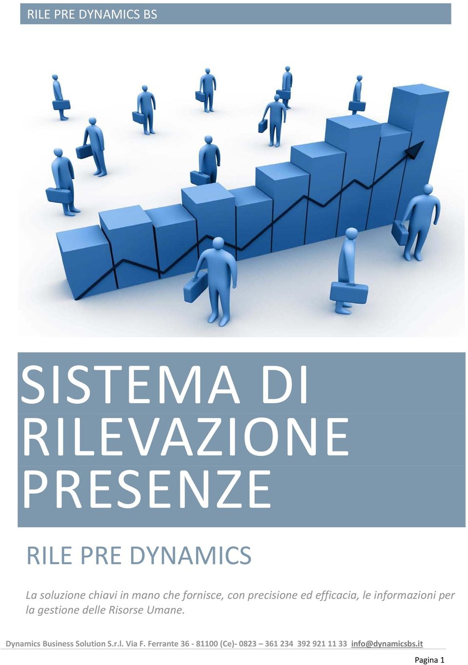 fornisce, con precisione ed efficacia, le