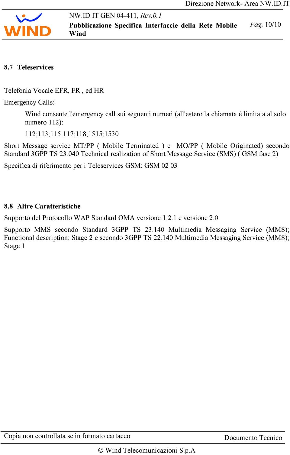 Short Message service MT/PP ( Mobile Terminated ) e MO/PP ( Mobile Originated) secondo Standard 3GPP TS 23.