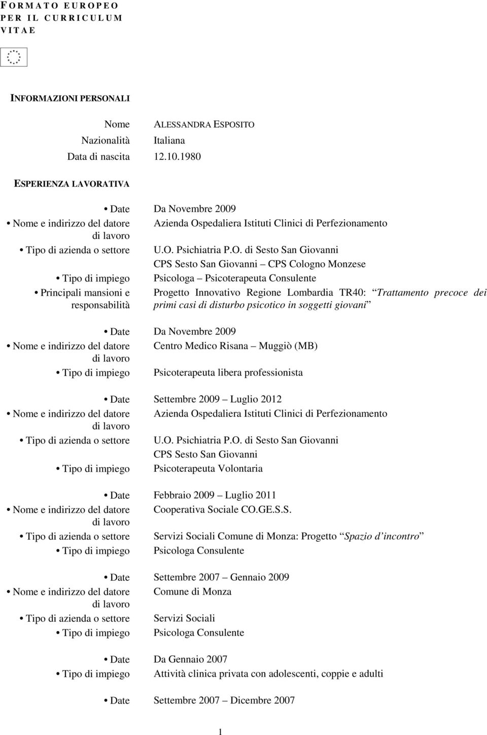 ATIVA Date Da Novembre 2009 Nome e indirizzo del datore Azienda Os