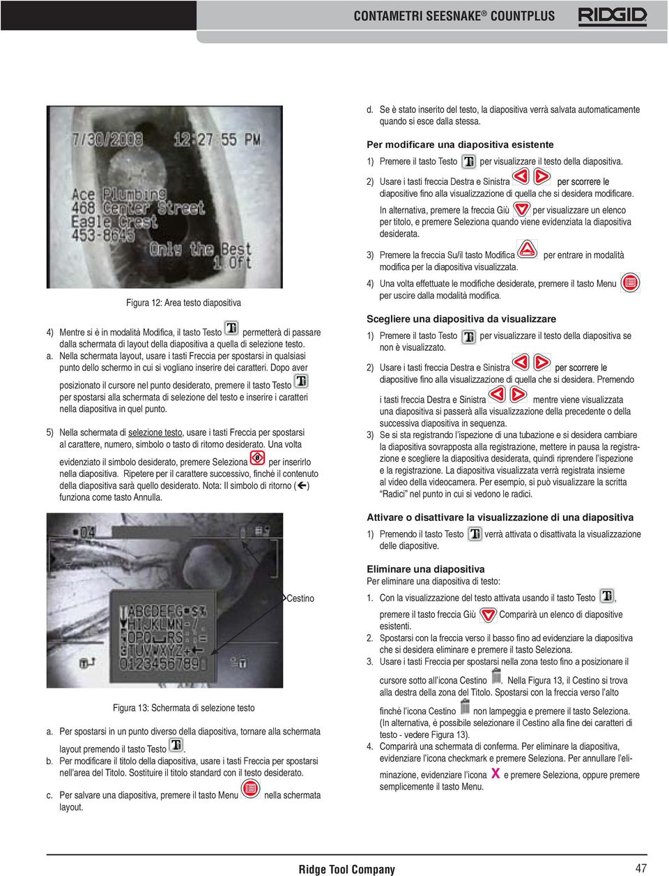 2) Usare i tasti freccia Destra e Sinistra per scorrere le diapositive fino alla visualizzazione di quella che si desidera modificare.