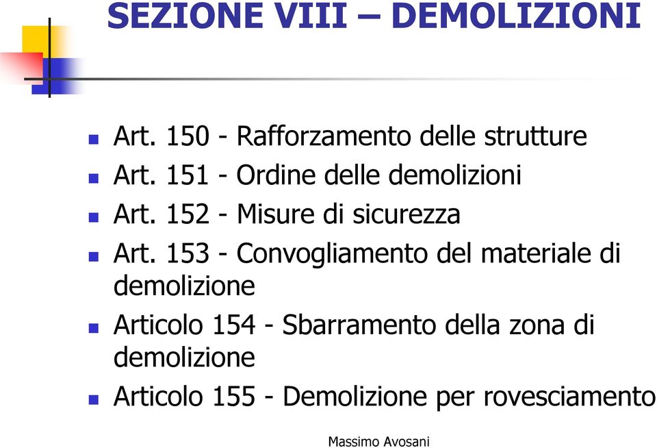 153 - Convogliamento del materiale di demolizione Articolo 154 -