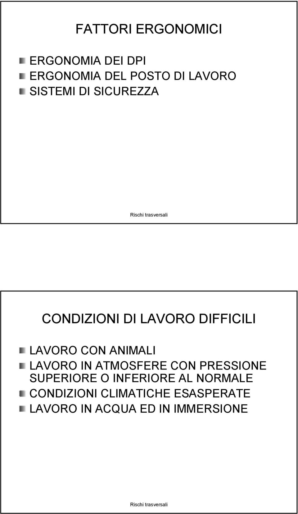 ANIMALI LAVORO IN ATMOSFERE CON PRESSIONE SUPERIORE O INFERIORE AL NORMALE