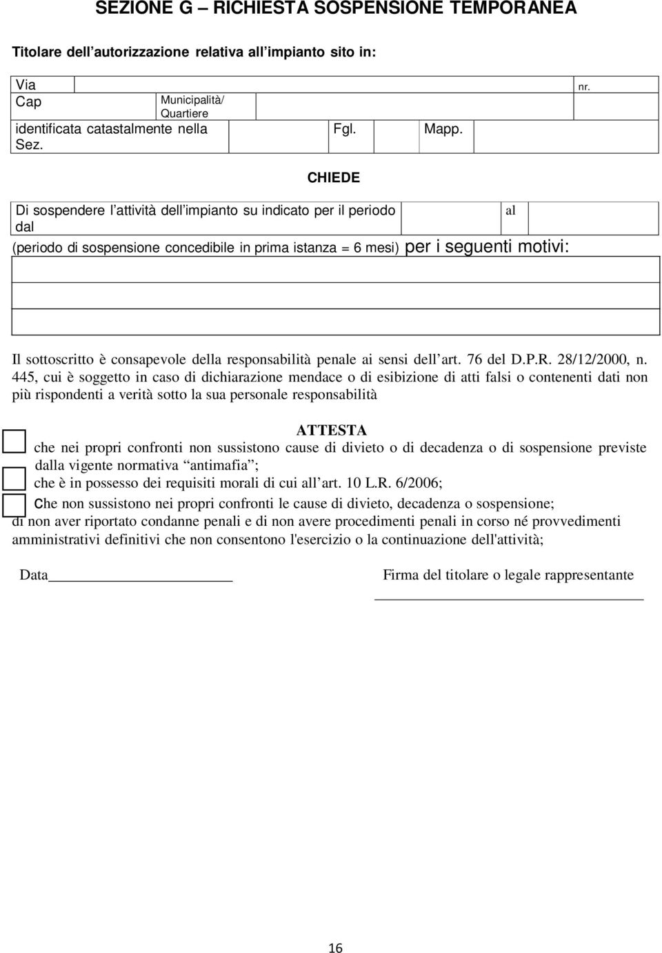 della responsabilità penale ai sensi dell art. 76 del D.P.R. 28/12/2000, n.