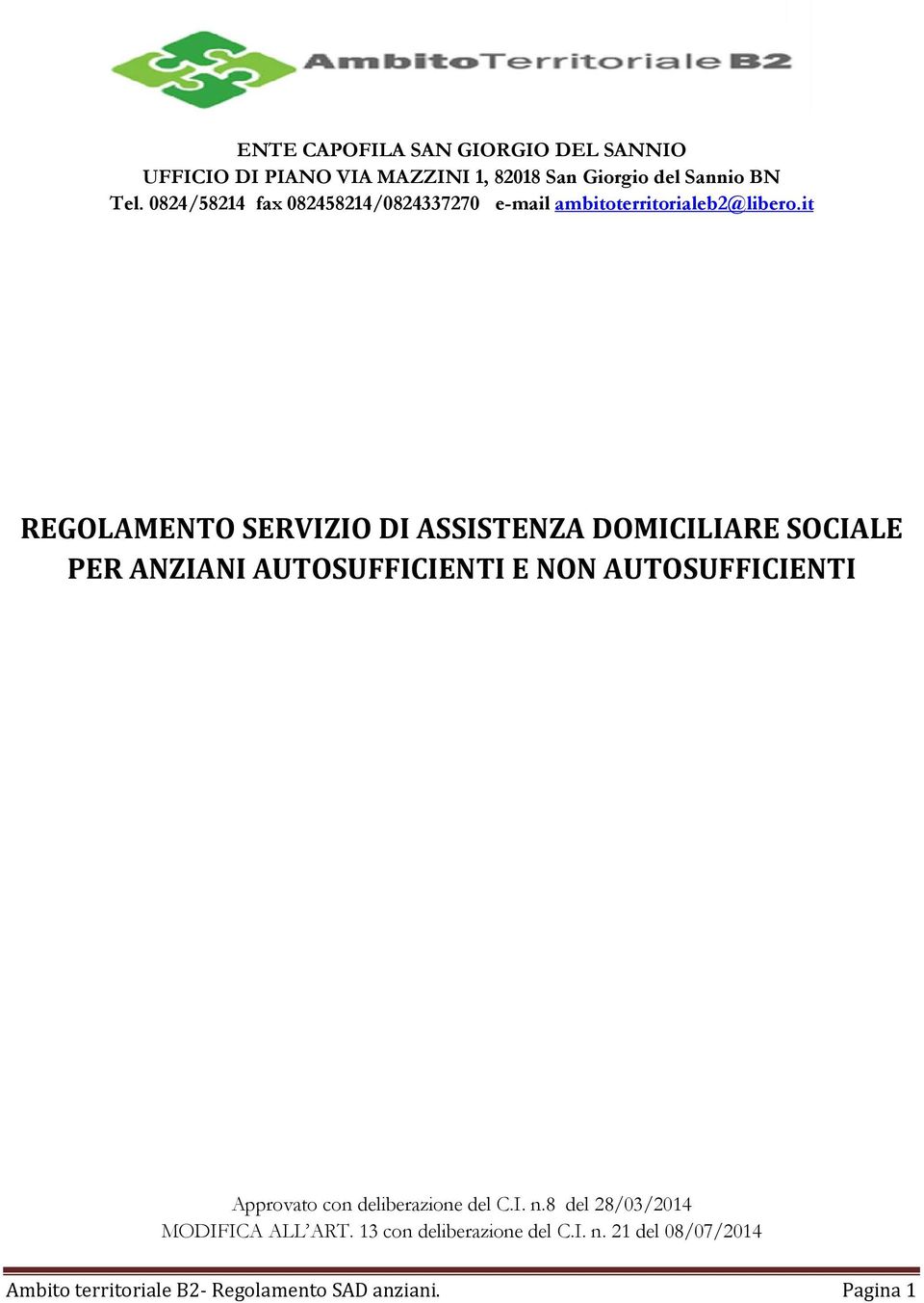 it REGOLAMENTO SERVIZIO DI ASSISTENZA DOMICILIARE SOCIALE PER ANZIANI AUTOSUFFICIENTI E NON AUTOSUFFICIENTI