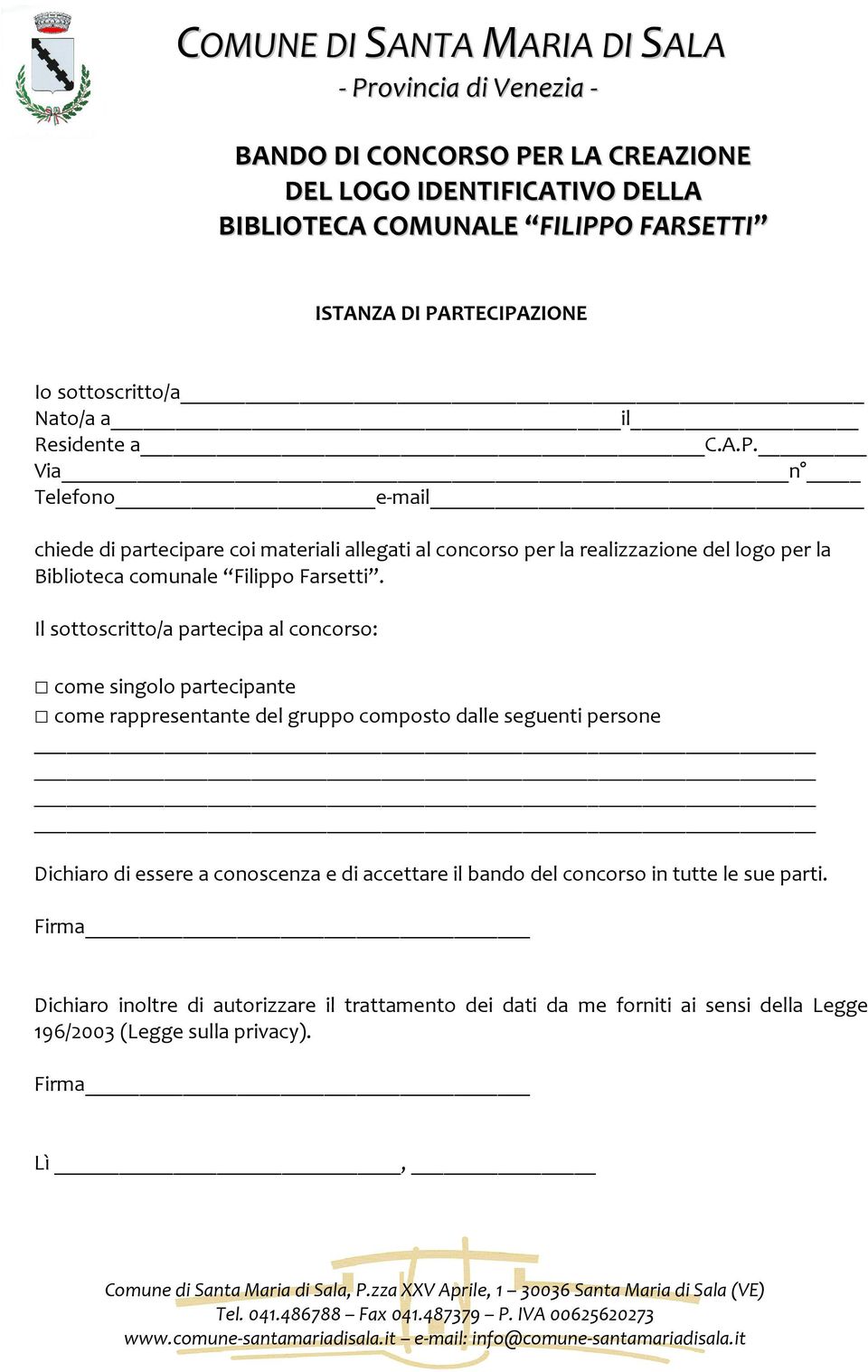 Via n Telefono e-mail chiede di partecipare coi materiali allegati al concorso per la realizzazione del logo per la Biblioteca comunale Filippo Farsetti.