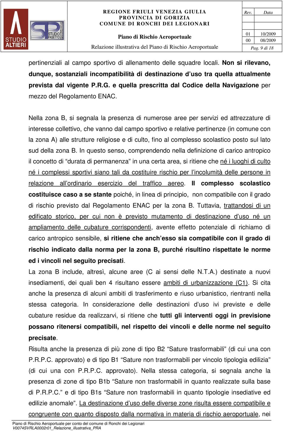 e quella prescritta dal Codice della Navigazione per mezzo del Regolamento ENAC.