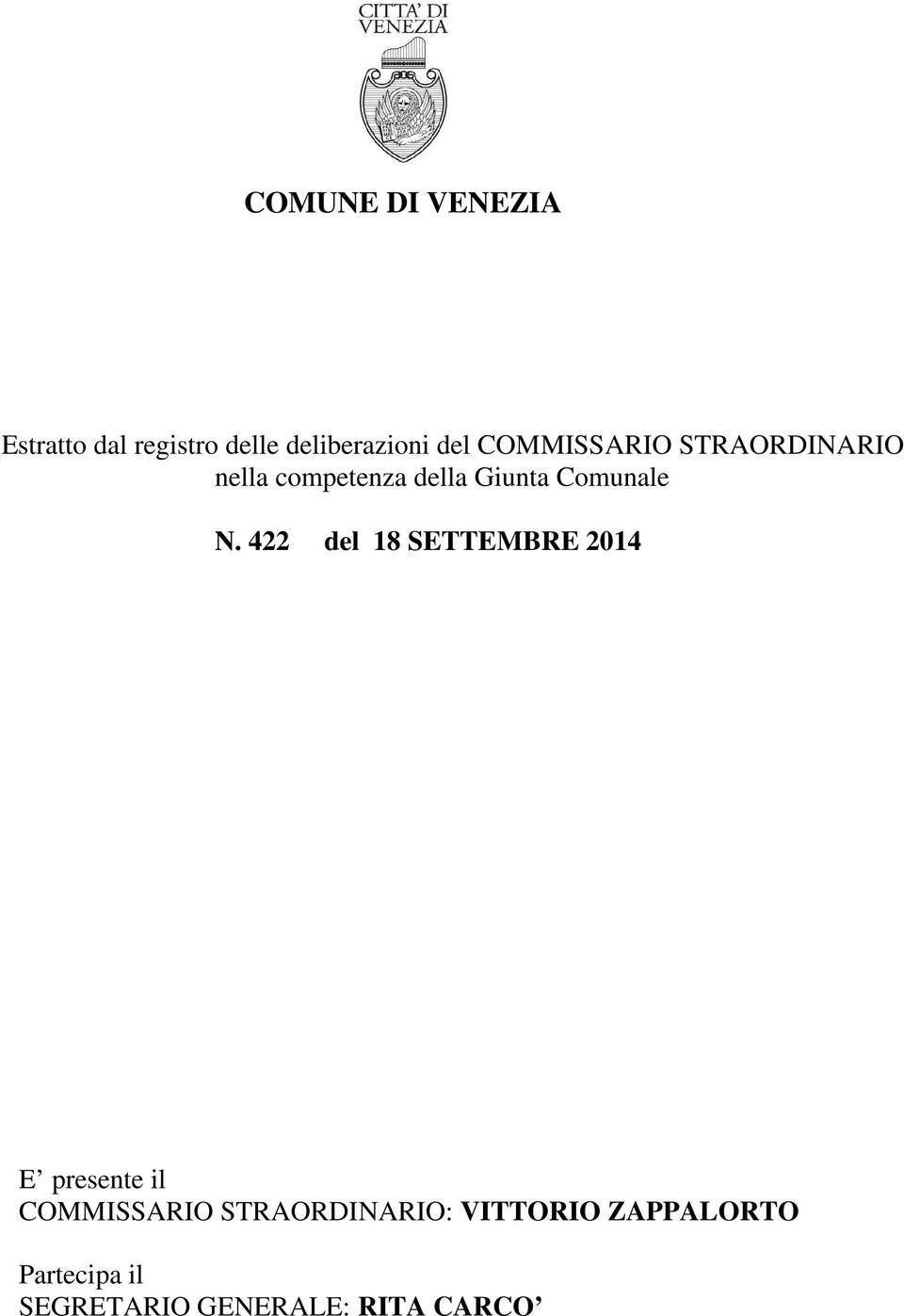 N. 422 del 18 SETTEMBRE 2014 E presente il COMMISSARIO