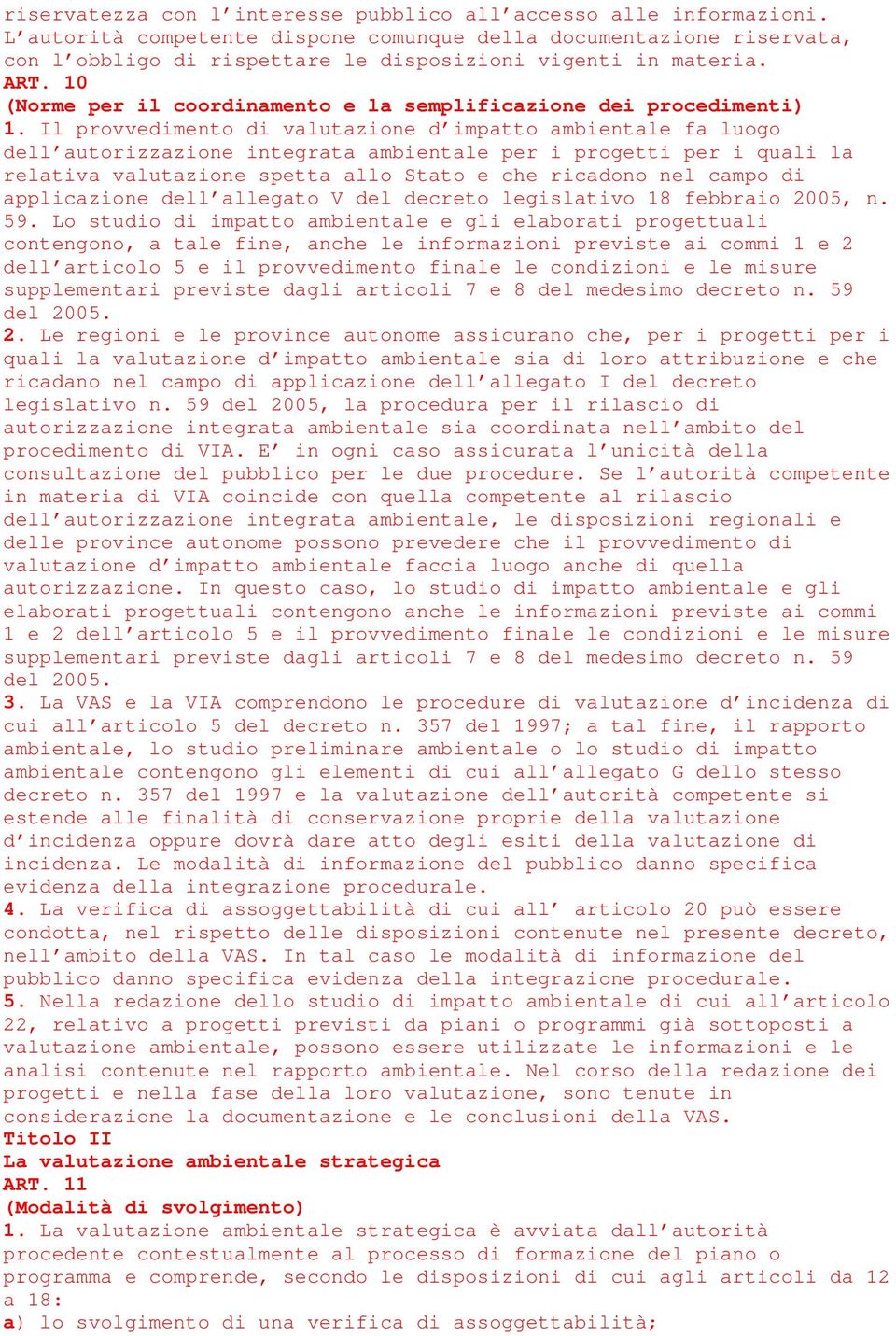 10 (Norme per il coordinamento e la semplificazione dei procedimenti) 1.