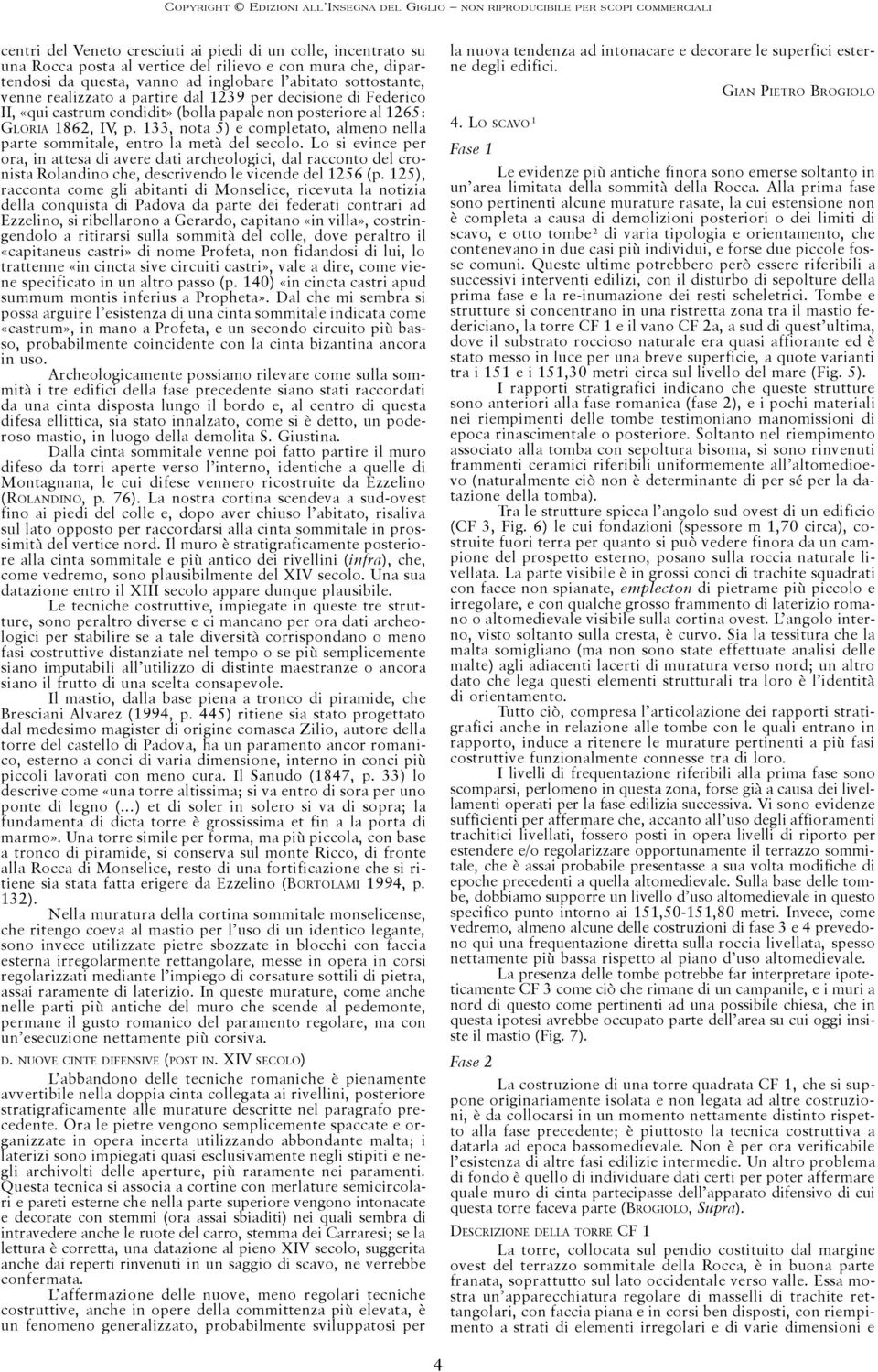 133, nota 5) e completato, almeno nella parte sommitale, entro la metà del secolo.