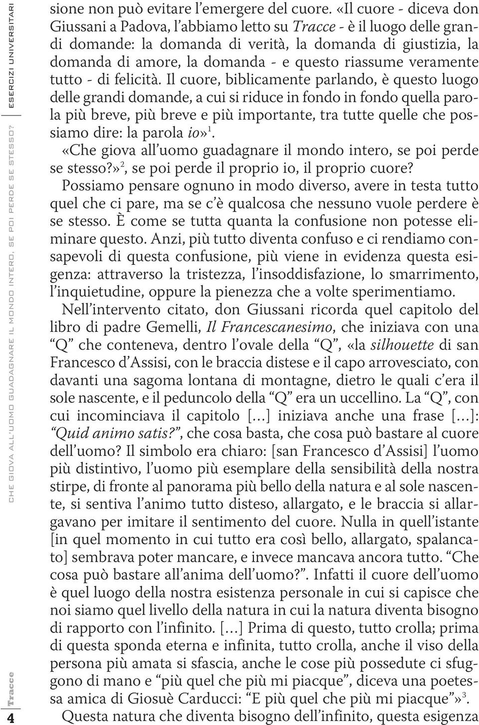 riassume veramente tutto - di felicità.