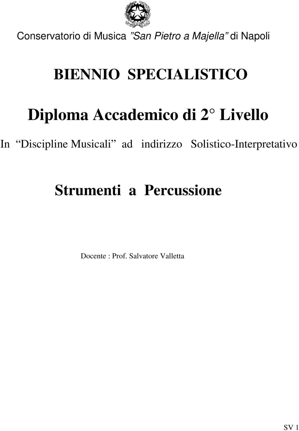 Discipline Musicali ad indirizzo Solistico-Interpretativo