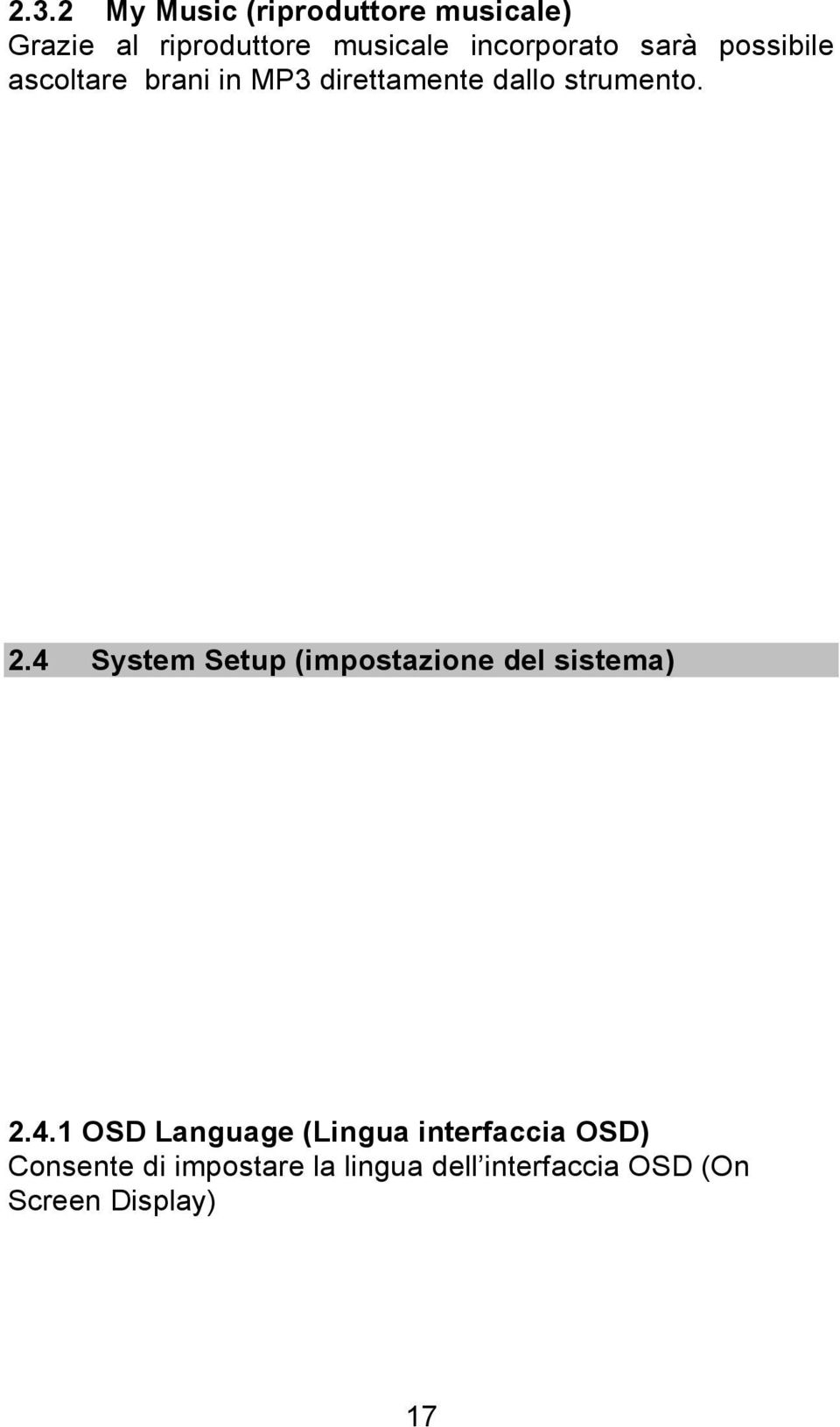 2.4 System Setup (impostazione del sistema) 2.4.1 OSD Language (Lingua
