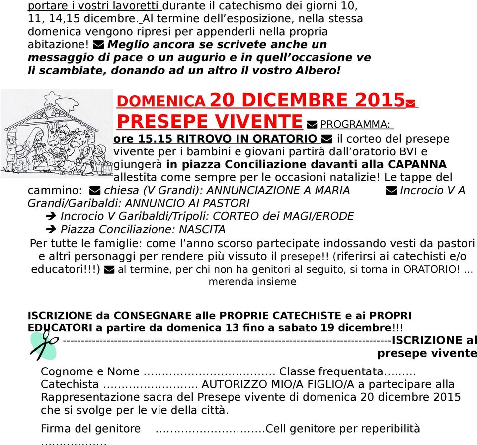 DOMENICA 20 DICEMBRE 2015 PRESEPE VIVENTE PROGRAMMA: ore 15.