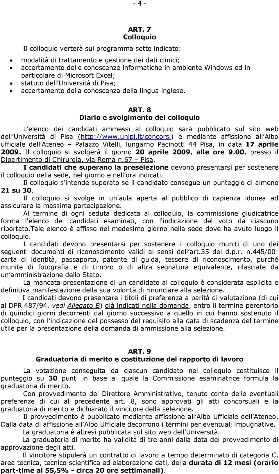 Microsoft Excel; statuto dell Università di Pisa; accertamento della conoscenza della lingua inglese. ART.