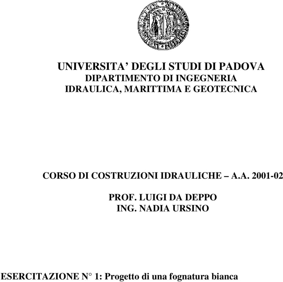 COSTRUZIONI IDRAULICHE A.A. 00-0 PROF.