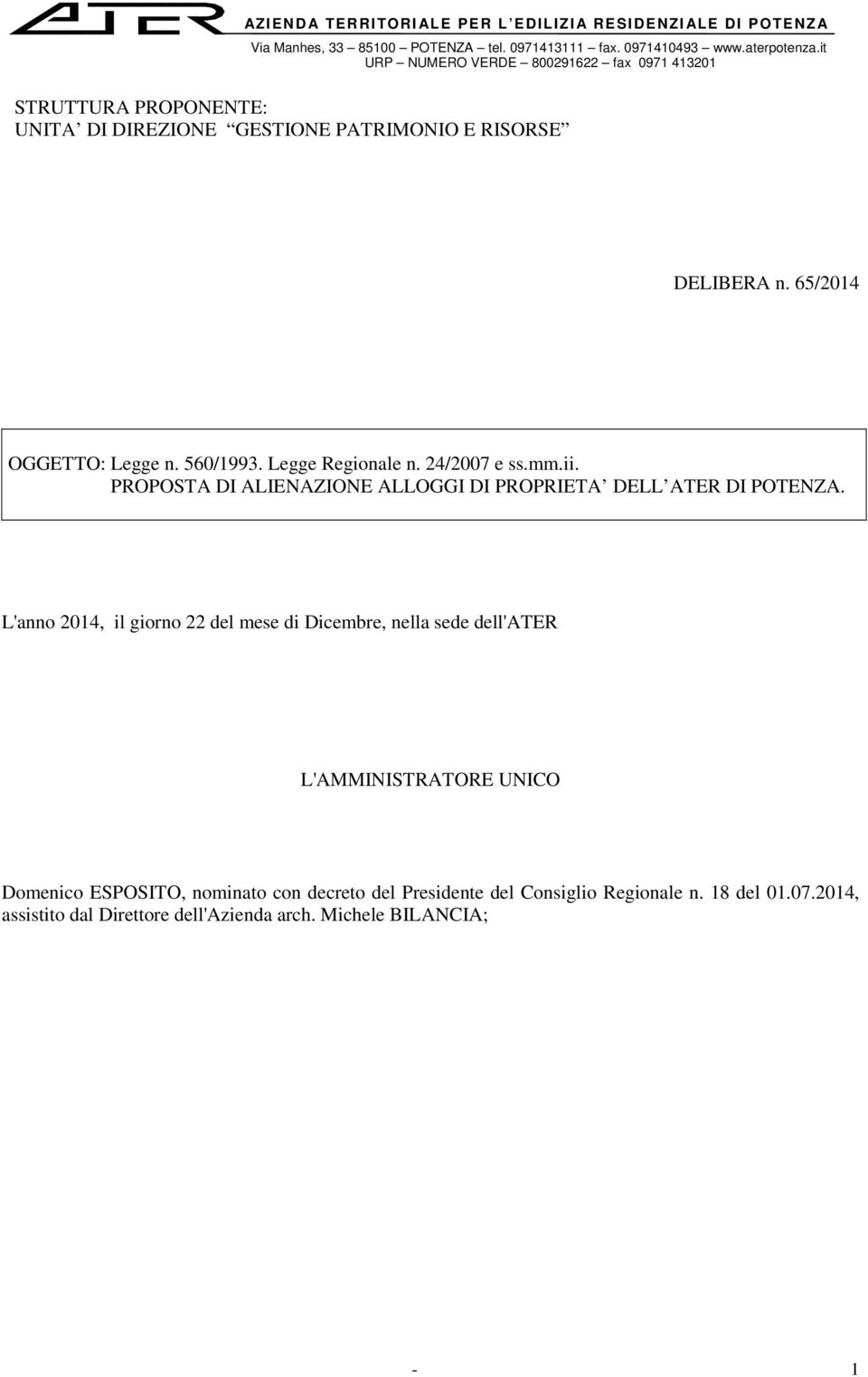 Legge Regionale n. 24/2007 e ss.mm.ii. PROPOSTA DI ALIENAZIONE ALLOGGI DI PROPRIETA DELL ATER DI POTENZA.