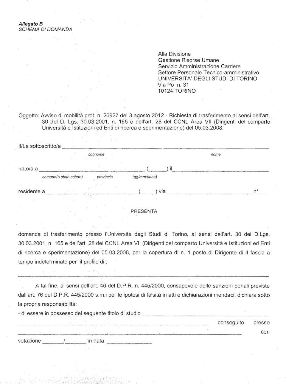 28 del CCNL Area VII (Dirigenti del comparto Università e Istituzioni ed Enti di ricerca e sperimentazione) del 05.03.2008.