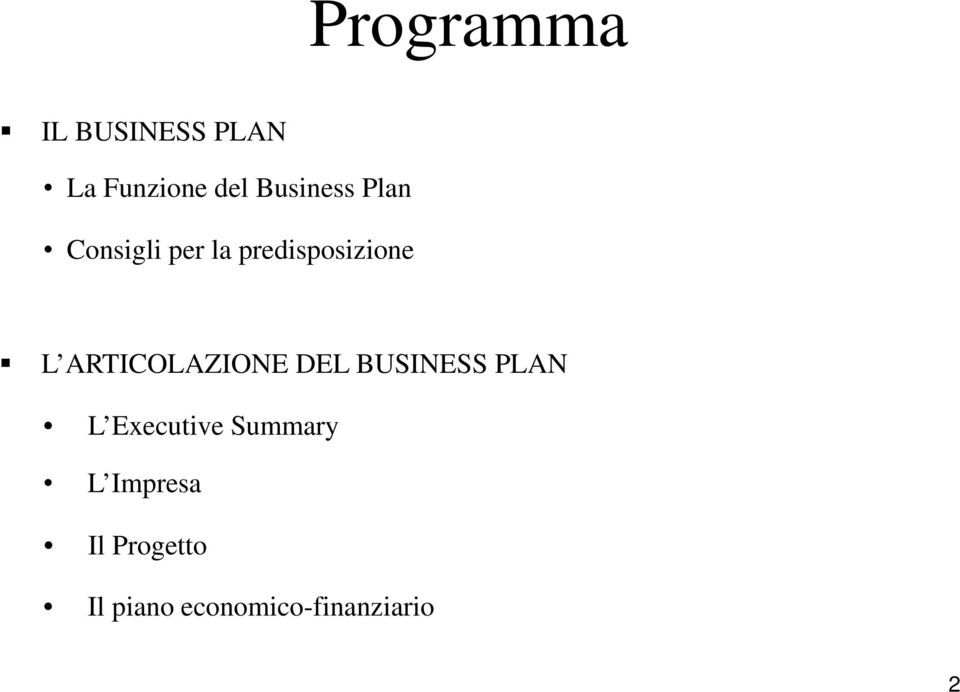 ARTICOLAZIONE DEL BUSINESS PLAN L Executive