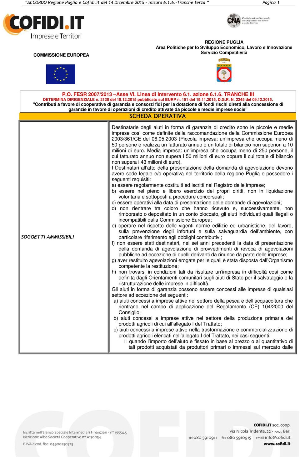 1. azione 6.1.6. TRANCHE III DETERMINA DIRIGENZIALE n. 2128 del 18.12.2015 