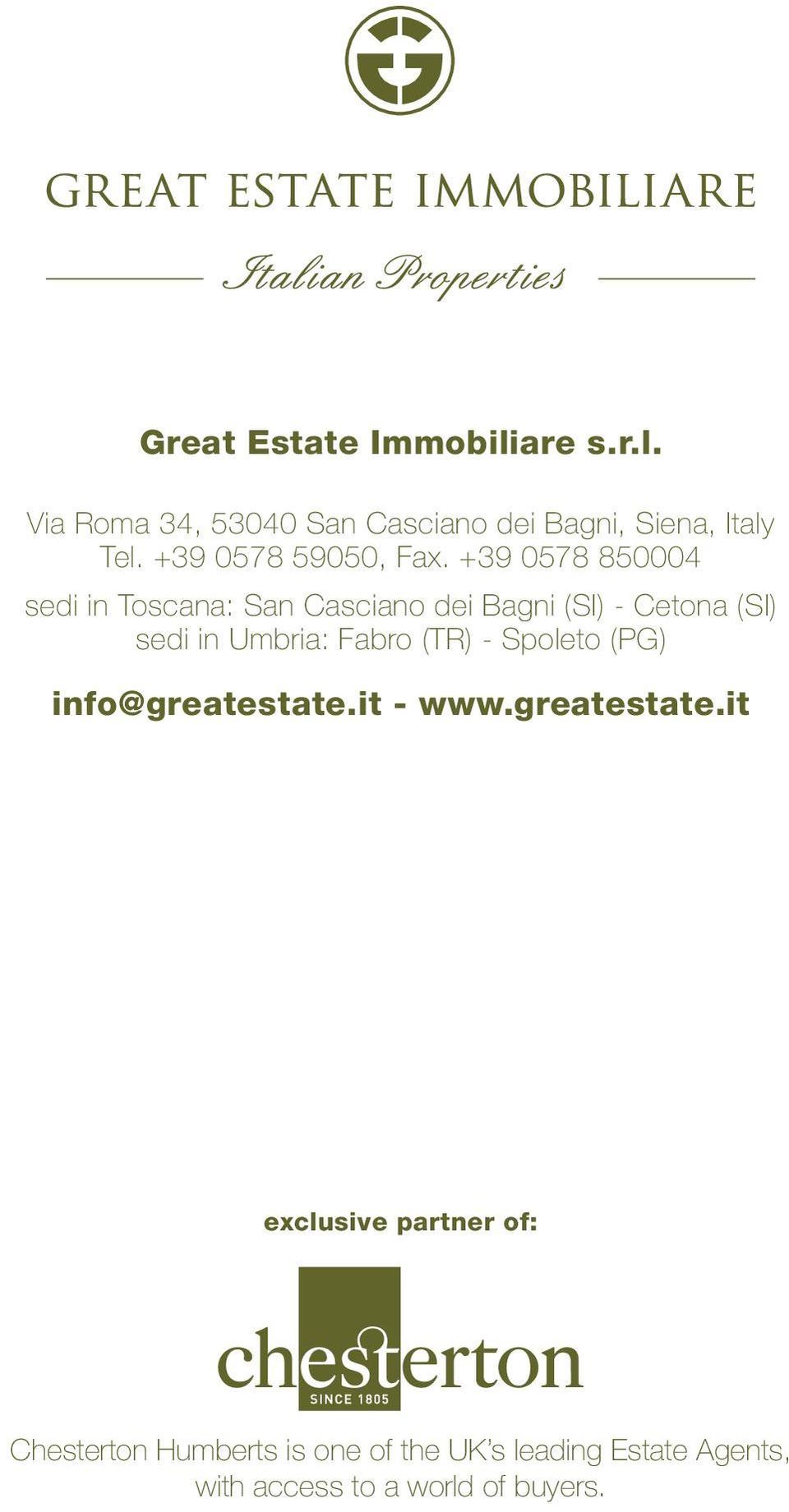 +39 0578 850004 sedi in Toscana: San Casciano dei Bagni (SI) - Cetona (SI) sedi in Umbria: Fabro