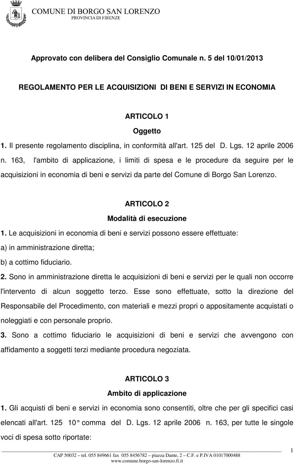 163, l'ambito di applicazione, i limiti di spesa e le procedure da seguire per le acquisizioni in economia di beni e servizi da parte del Comune di Borgo San Lorenzo.