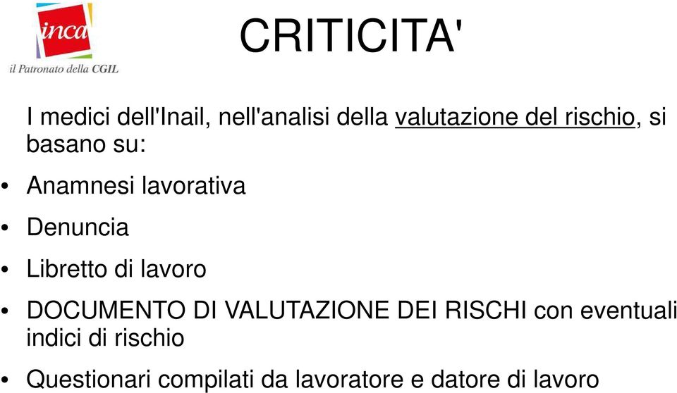 di lavoro DOCUMENTO DI VALUTAZIONE DEI RISCHI con eventuali