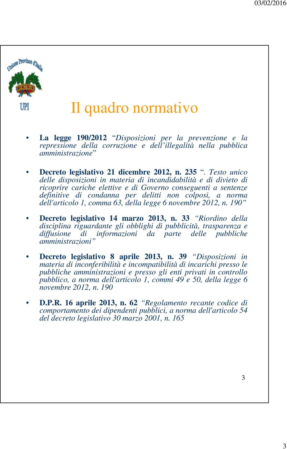 dell'articolo 1, comma 63, della legge 6 novembre 2012, n. 190 Decreto legislativo 14 marzo 2013, n.