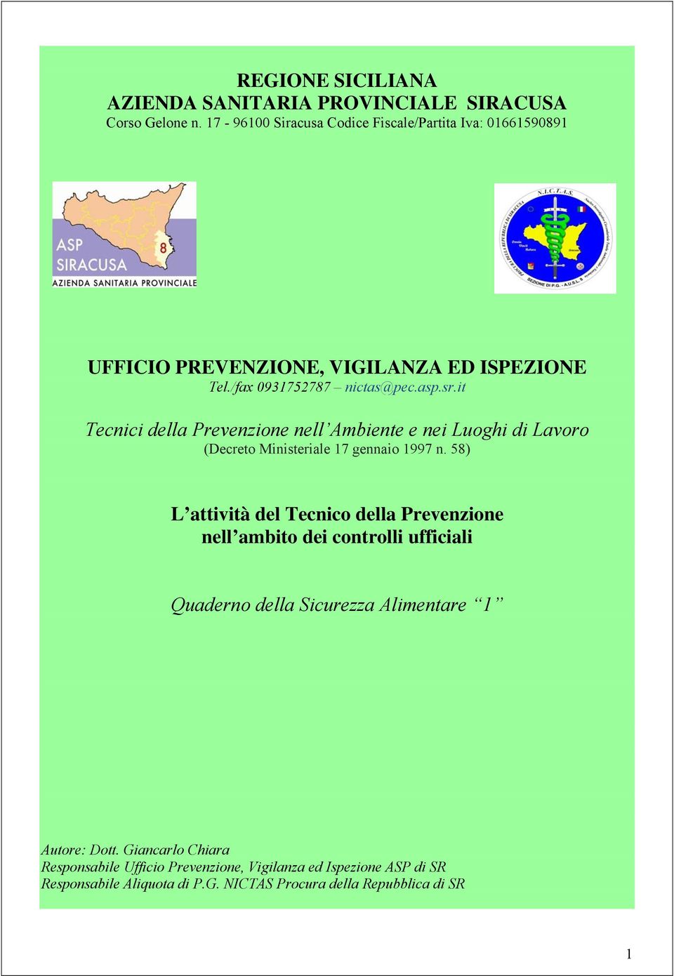 it Tecnici della Prevenzione nell Ambiente e nei Luoghi di Lavoro (Decreto Ministeriale 17 gennaio 1997 n.