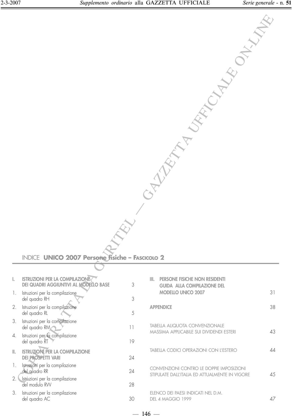 Istruzioni per la compilazione del quadro RR 2 2. Istruzioni per la compilazione del modulo RW 28. Istruzioni per la compilazione del quadro AC 0 III.