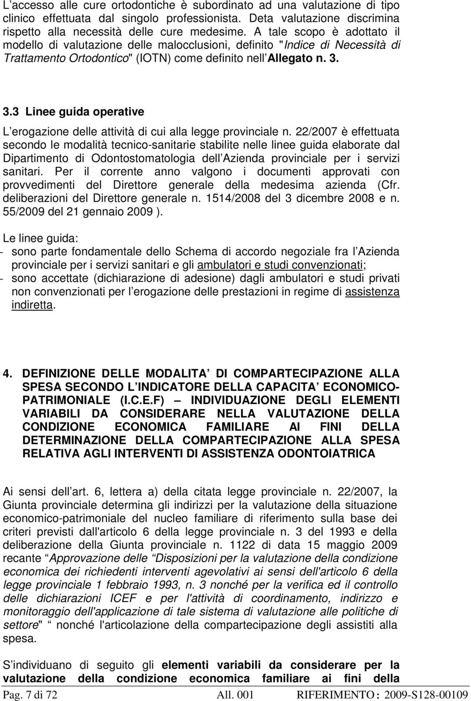 3.3 Linee guida operative L erogazione delle attività di cui alla legge provinciale n.