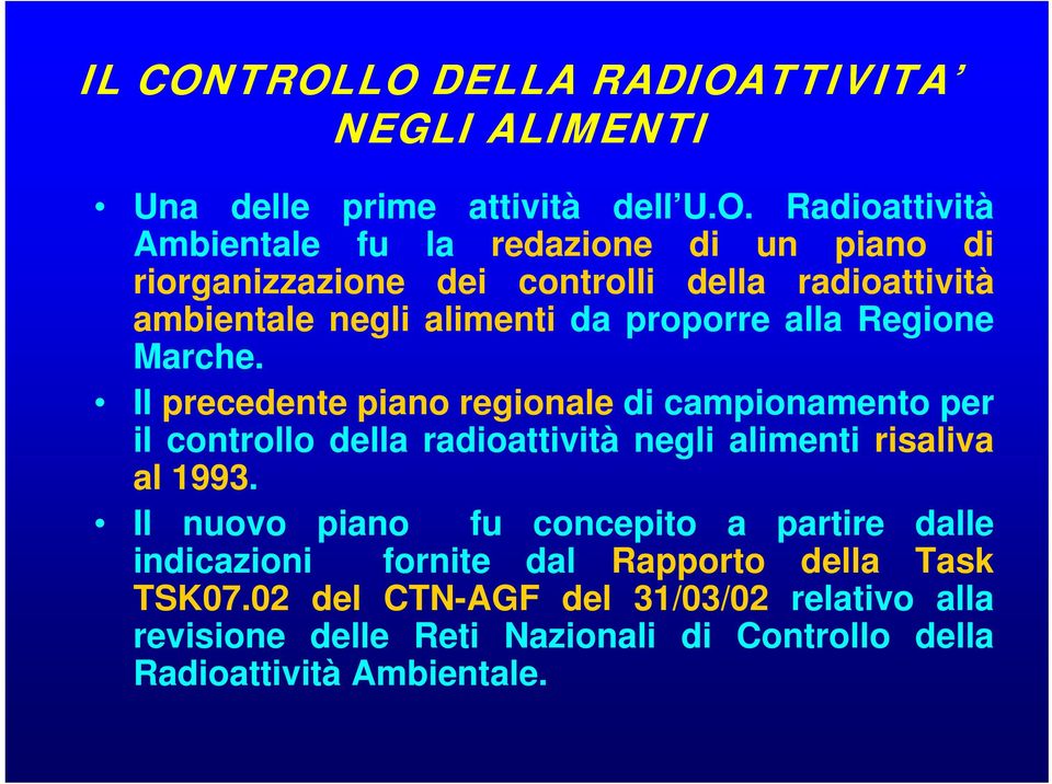 riorganizzazione dei controlli della radioattività ambientale negli alimenti da proporre alla Regione Marche.