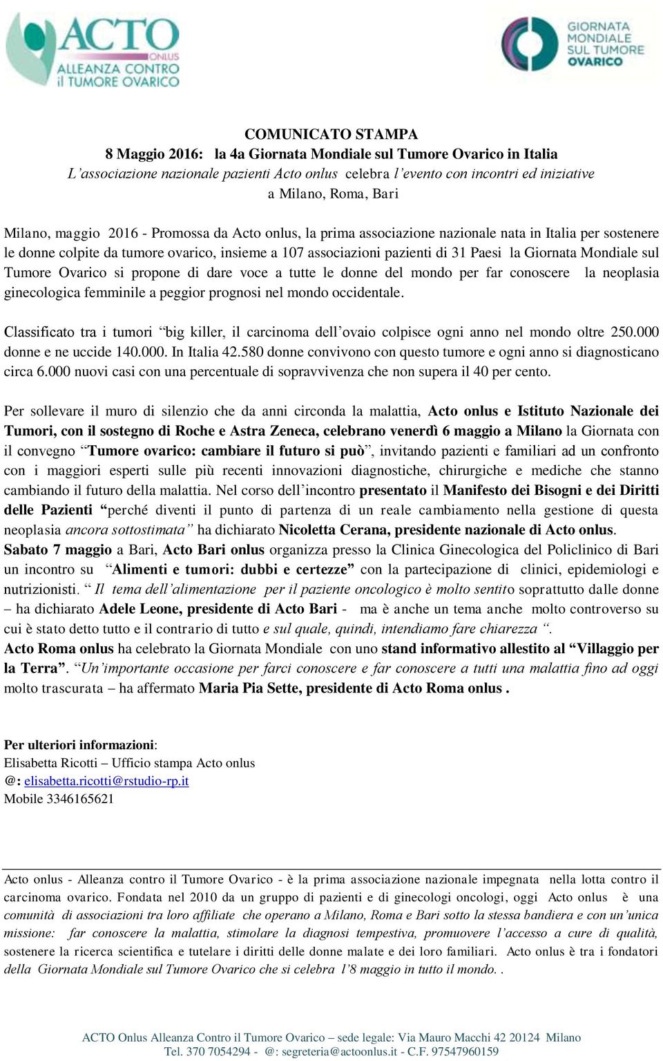 Giornata Mondiale sul Tumore Ovarico si propone di dare voce a tutte le donne del mondo per far conoscere la neoplasia ginecologica femminile a peggior prognosi nel mondo occidentale.