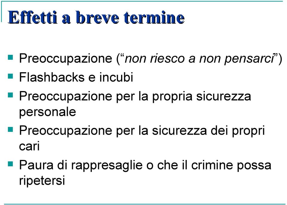 sicurezza personale Preoccupazione per la sicurezza dei