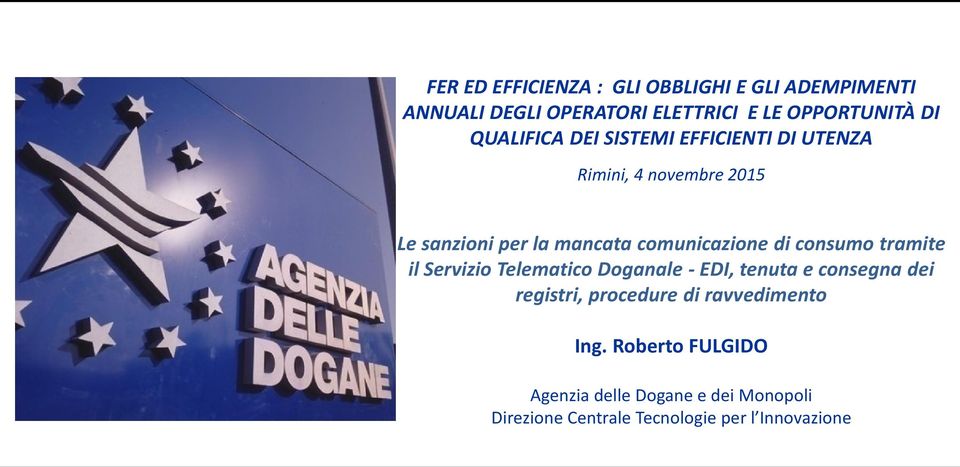 di consumo tramite il Servizio Telematico Doganale - EDI, tenuta e consegna dei registri, procedure di