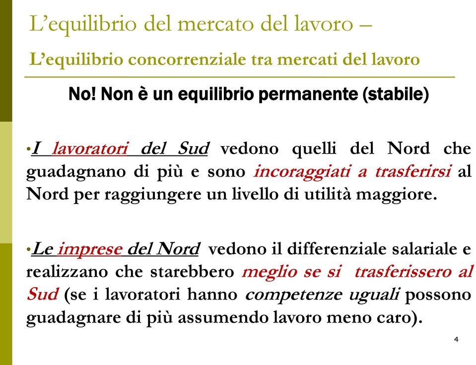 Le imprese del Nord vedono il differenziale salariale e realizzano che starebbero meglio se si