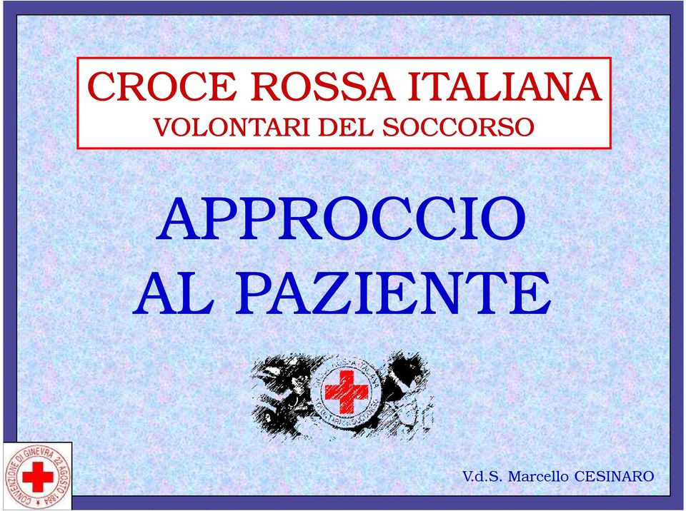 APPROCCIO AL PAZIENTE