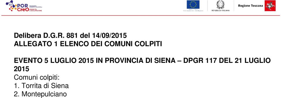 COLPITI EVENTO 5 LUGLIO 2015 IN PROVINCIA DI