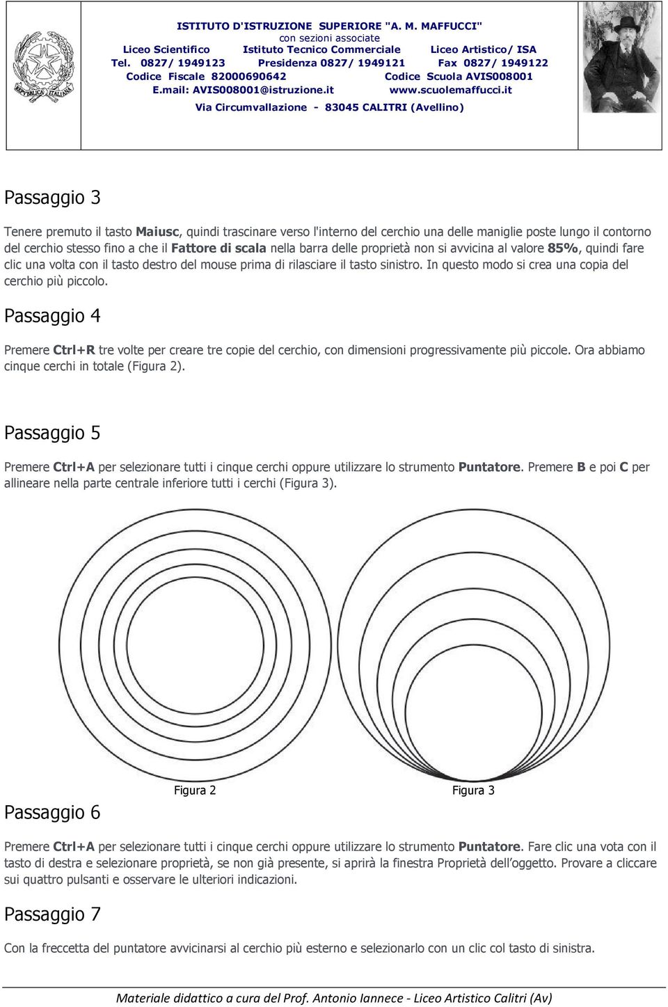 Passaggio 4 Premere Ctrl+R tre volte per creare tre copie del cerchio, con dimensioni progressivamente più piccole. Ora abbiamo cinque cerchi in totale (Figura 2).
