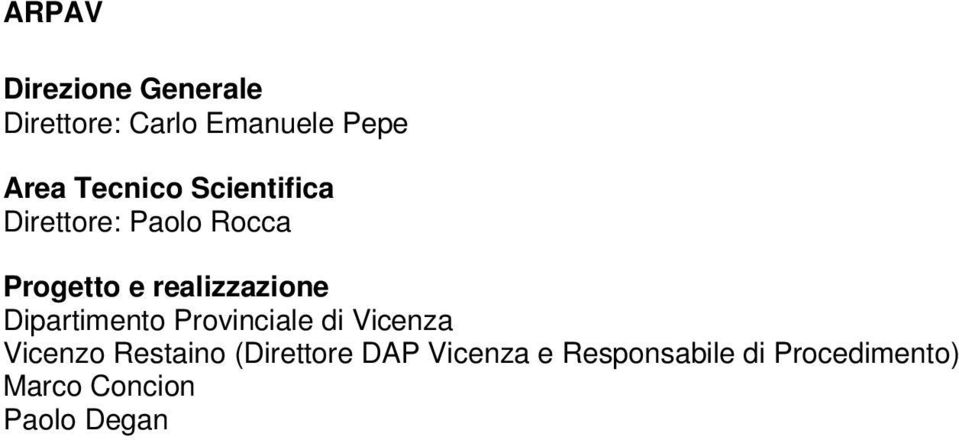 realizzazione Dipartimento Provinciale di Vicenza Vicenzo