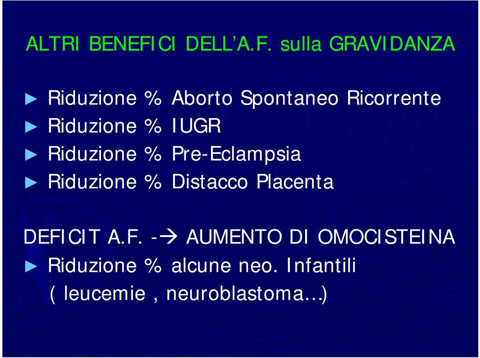 sulla GRAVIDANZA Riduzione % Aborto Spontaneo Ricorrente